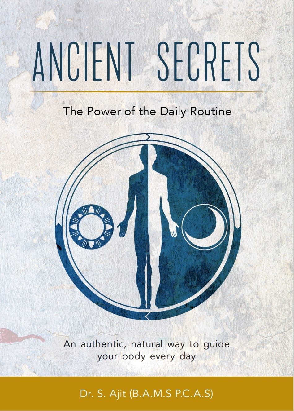 Ancient Secrets By Dr Ajit